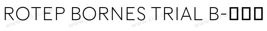 Rotep Bornes Trial B字体转换 Rotep Bornes Trial B字体转换